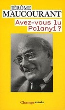 Avez-vous lu Polanyi ? de