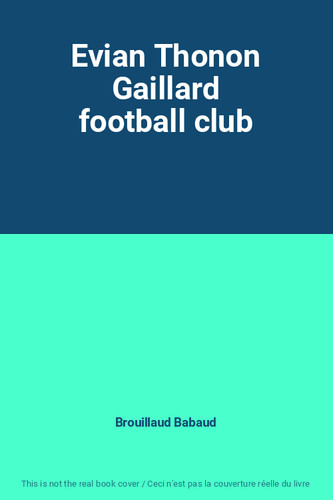 Evian thonon gaillard - gaillard, football