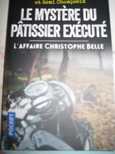 livre le mystère du patissier exécuté l'affaire christophe belle