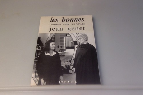 Jean genet les bonnes - bonnes, comment