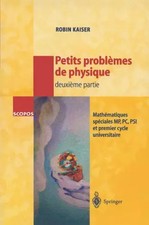 Petits problèmes de physique - deuxieme partie : Mathématiques spéciales MP, PC,