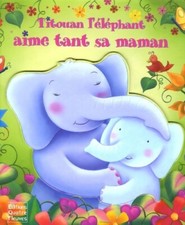Titouan l'éléphant aime tant