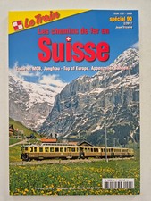 Magazine revue LE TRAIN HORS SERIE Spécial #90 Les chemins de fer en Suisse T4