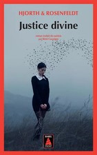 Justice divine, Hjorth et rosenfeldt et  Rémi Cassaigne