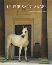 Le pur-sang arabe : Histoire