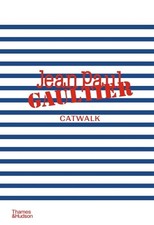 Jean Paul Gaultier Catwalk: The Complete Collections by Laird Borrelli-Persson