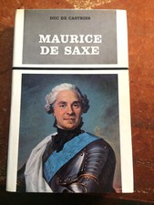 Duc de Castries. Maurice de Saxe. Edition 1963. 2 EXEMPLAIRES.
