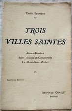 Emile Baumann 1912 Trois villes saintes -  Ars-en-Dombes, Saint-Jacques-de-Compo