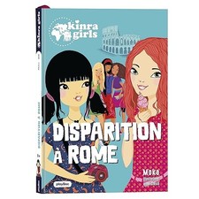 Kinra Girls - Destination Mystère - Disparition à Rome - Tome 1 - Moka
