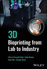 Prosenjit Saha 3D Bioprinting from Lab to Industry (Relié)