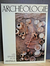 LE GRAND ATLAS DE L' ARCHÉOLOGIE.  Encyclopedia Universalis.  Civilisations