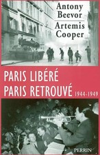 Paris libéré, Paris retrouvé : 1944-1949, Anthony Beevor