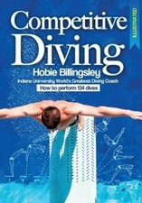 Hobie Billingsley Competitive Diving Illustrated (Poche)
