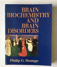 Brain Biochemistry and Brain Disorders by Strange, Philip A. 