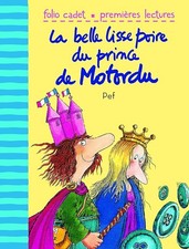 La belle lisse poire du prince Motordu - FOLIO CADET PREMIERES LECTURES - de 6 à