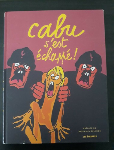 Cabu est échappé 1000 - s'est, !
