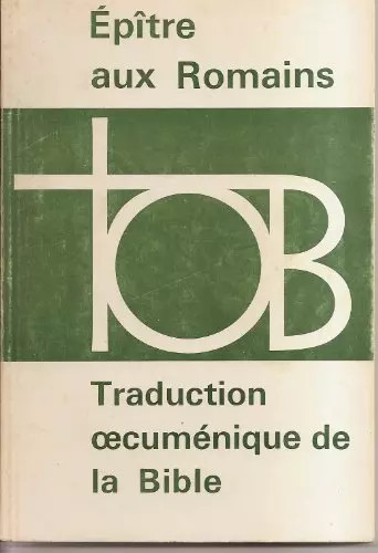 Epitre aux romains - ., traduction