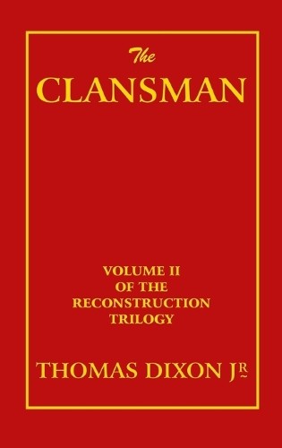 Thomas dixon the - dixon, clansman