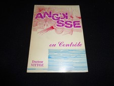 DOCTEUR VITTOZ / ANGOISSE OU CONTROLE / NOTES ET PENSEES / ED DU LEVAIN EO 1976