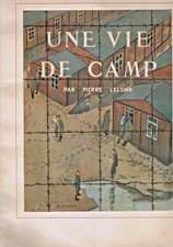 Une vie de camp. Pierre Lelong 1943. Oflag Iv D. Edition originale illustrée. 
