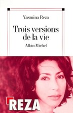 Trois versions de la vie -