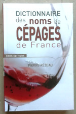 Dictionnaire des noms de cépages de France Pierre REZEAU CNRS éditions 2008