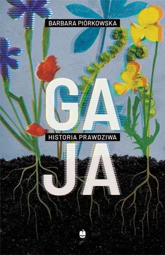 Gaja historia prawdziwa - gaja,