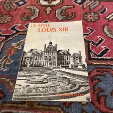 LE STYLE LOUIS XIII - LA GRAMMAIRE DES STYLES - FLAMMARION 1946 ! - ÉTAT CORRECT