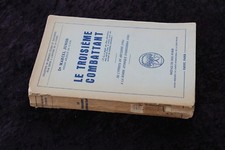 LE TROISIEME COMBATTANT de L'Ypérite 1936 à  Hiroshima 1945 par Dr M. JUNOD 1947