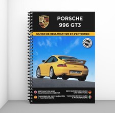 PORSCHE 996 GT3 : Cahier de Restauration - 100 Pages - Livraison gratuite !