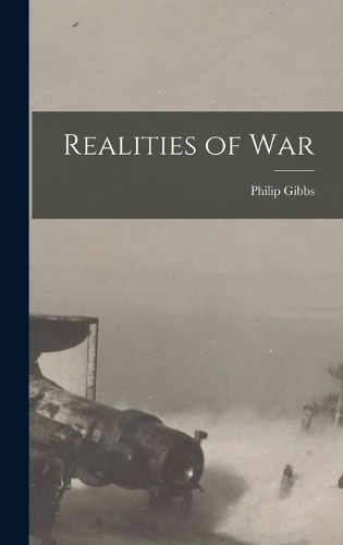 Philip gibbs realities war - realities,