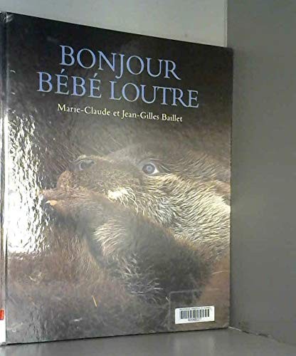 Bonjour bebe loutre baillet - bonjour,