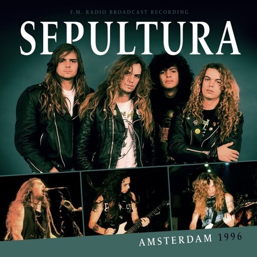 Sepultura amsterdam 1996 fm - sepultura,