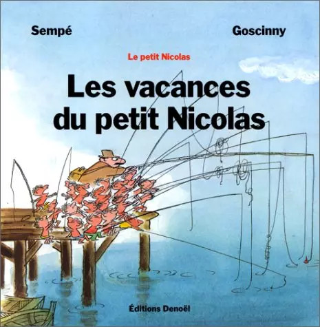 Les vacances petit nicolas - vacances,