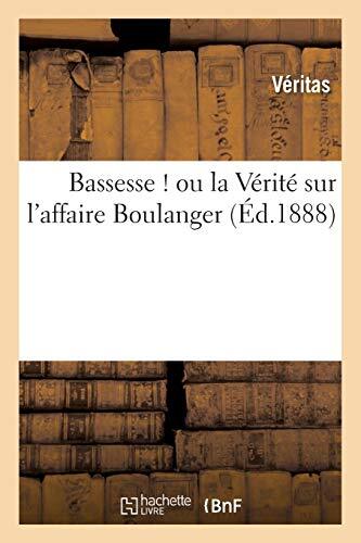 Bassesse la verite sur - verite,