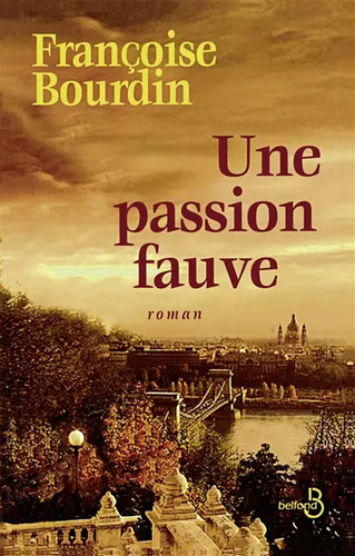 Une passion fauve françoise - une,