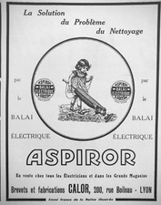 PUBLICITÉ DE PRESSE 1922 CALOR LE BALAI ÉLECTRIQUE ASPIROR SOLUTION AU NETTOYAGE
