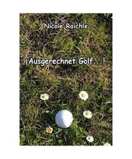 Ausgerechnet Golf...!, Nicole