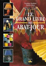 LE GRAND LIVRE DES ABAT-JOUR - VERONIQUE CHEVILLOTTE - 1996