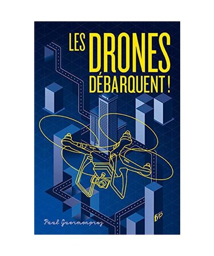 Les drones débarquent paul - les,