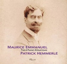 Maurice Emmanuel, The 6 Piano Sonatinas, Patrick Hemmerlé