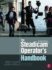 Jerry Holway Laurie Hayball The Steadicam® Operator's Handbook (Poche)