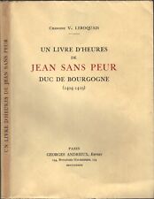 LIVRE d'HEURES de JEAN sans PEUR Duc de Bourgogne Chanoine V. LEROQUAIS 1939 E.O