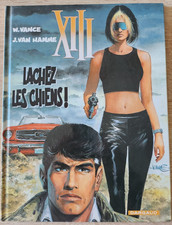 BD - XIII Lachez les Chiens - Ed. Dargaud - 2002 EO