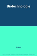 Biotechnologie, Scriban