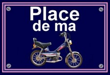 plaque " PLACE DE MA MOTOBECANE MBK 51 DAYTONA CRUISER barbie  " 