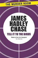 James Hadley Chase Tell It to