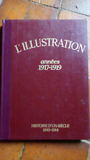 L' ILLUSTRATION 1985 - HISTOIRE D'UN SIECLE 1843/1944 FACSIMILE - T - 1917/1919