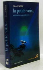 La Petite Voix : Méditations quotidiennes - Caddy, Eileen