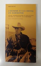 Livre L'homme et le Cheval en Harmonie - Ray Hunt - Très Bon État 